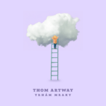 Thom Artway, Trhám mraky