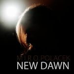 New Dawn, Miro Poláček